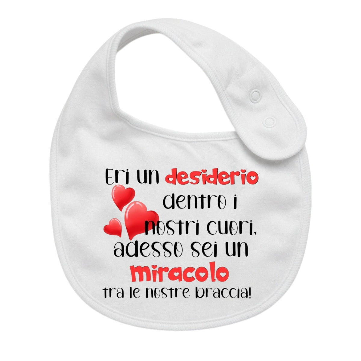 Bavaglino Neonato Personalizzato in cotone 0/12 MESI MIRACOLO TRA LE NOSTRE BRACCIA